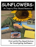 Sunflower Inquiry |Mini-Unit| Play-Based Activities and Le