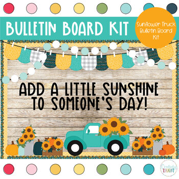 Preview of Sunflower Truck - Back to School - Fall Bulletin Board Kit