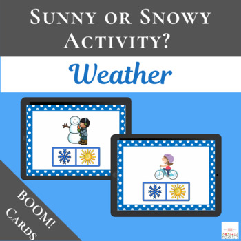 Preview of Sunny or Snow Activity?  with Boom Cards™ | Digital