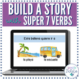 Super 7 Verbs in Spanish | Build a Story Activity