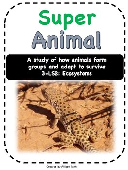 Preview of Super Animal: a unit for NGSS 3-LS-2 Ecosystems