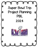 Super Bowl 2024 Trip Budget PBL - (Updated Each Year)