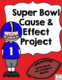 Super Bowl Cause and Effect Project