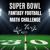 Super Bowl Fantasy Football Math Challenge - 2024 -KC vs SF