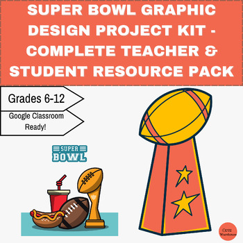Preview of Super Bowl Graphic Design Project Kit - Complete Teacher & Student Resource Pack