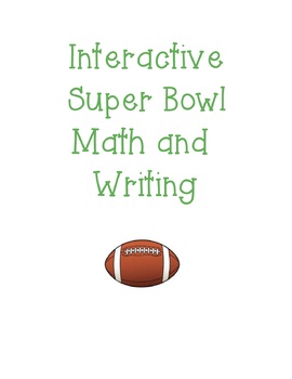 Preview of Super Bowl Interactive Math and Writing