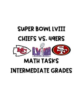 Preview of Super Bowl LVIII Math Tasks - Chiefs vs. 49ers 2024