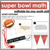 Super Bowl Math | Multiplication | Editable for any Skill