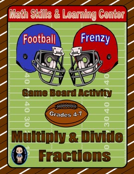 Preview of Football Math Skills & Learning Center (Multiply & Divide Fractions)