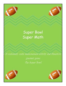 Preview of Super Bowl Super Math Customary Unit Measurement Activity