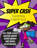 Super Cash Classroom Money System
