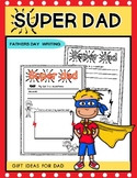 Super Dad Fathers day writing gift ideas for dad /My dad s