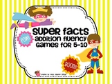 Super Facts: Addition Fluency Games 5-10