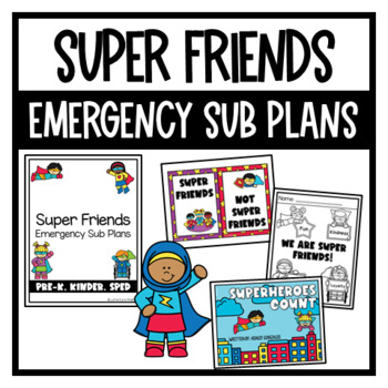 Preview of Super Friends Week Long Emergency Sub Plans for PreK, TK, Sped