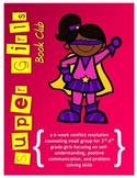 Super Girls: A Conflict Resolution Counseling Small Group 