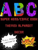 Super Hero Comic Book Alphabet Classroom Decor