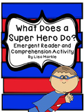 Super Hero Emergent Reader and Comprehension Activity NO PREP