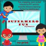 Interactive PPT SuperHero Fun open ended distance learning