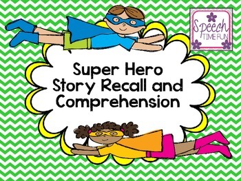 Preview of Super Hero Story Recall and Comprehension
