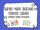 Super Hero Teacher Toolbox- Editable!