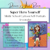 Super Hero Yourself - Middle School cartoon self-portraits