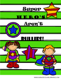 Super Heroes Aren't Bullies