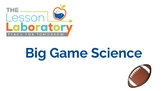 Super Lesson: Big Game Science (Football Bowl)