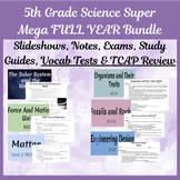 5th Science-Super Mega Bundle: Slides, Notes, Vocab Tests,