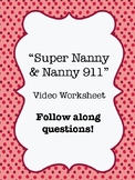 "Super Nanny" or "Nanny 911" Video Worksheet