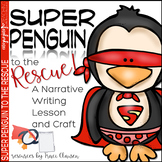 Writing -Narrative - Super Penguin to the Rescue