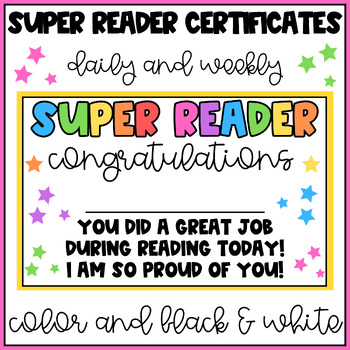 Preview of Super Reader Certificates for Reading Motivation - Daily and Weekly -Color & B/W