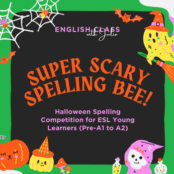 Preview of Super Scary Spelling Bee! | Halloween Competition | ESL | Young Learners | A1-A2