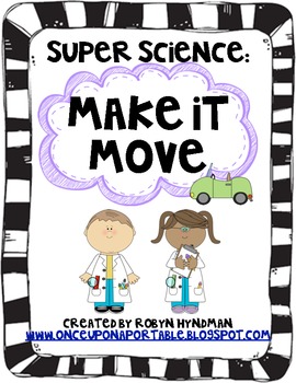 Preview of Super Science: Make It Move! [a study in movement and simple machines]