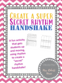 Super Secret Handshake Rhythm and Duration Composition