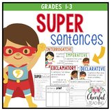 Super Sentences: Declarative, Interrogative, Exclamatory, 