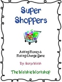 Super Shoppers: Adding Money & Making Change Game - 2nd & 