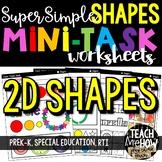 Math Worksheets: 2D Shape Worksheets, Mini Task Worksheets, NO PREP