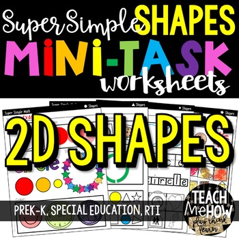 Preview of Math Worksheets: 2D Shape Worksheets, Mini Task Worksheets, NO PREP