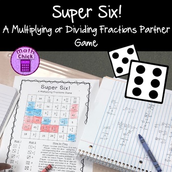 Preview of Super Six! A Multiplying or Dividing Fractions Partner Game