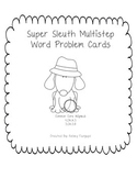 Super Sleuth Multistep Word Problem Cards (Common Core Aligned)