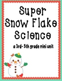Super Snowflake Science