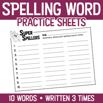 Preview of Super Spellers Spelling Practice Sheets: 10 Words Written 3 Times - Print & Go!