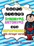 Super Strong Synonyms, Antonyms and Homophones Word Work Pack