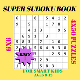 Super Sudoku Book for Smart Kids Ages 8-12