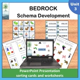 Bedrock Literacy Curriculum, Unit 3: Schema Development, S