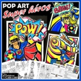 Super héros : Pop art, projet d'arts plastiques