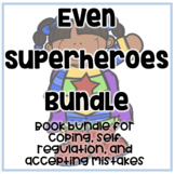 Even Superheroes Book Companion Bundle for coping and regulation