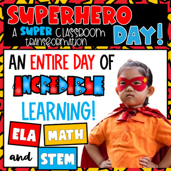 Preview of Superhero Day! [Classroom Transformation with ELA, Math, and STEM activities]