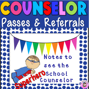 Preview of Meet the School Counseling Superhero Counselor Referral & Passes Forms