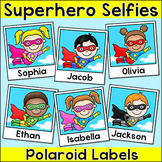 Superhero Name Tags Labels - Selfie Polaroids Classroom Decor